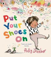 Put your Shoes On | 9781529532722 | Dunbar, Polly | Llibreria Sendak