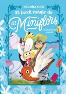 El jardí màgic de les Miniflors. Un problema gegant | 9788448873844 | Oro, Begoña | Librería Sendak