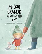 Mi oso grande, mi oso pequeño y yo | 9788417123499 | Margarita del Mazo/Roc?ío Bonilla | Librería Sendak