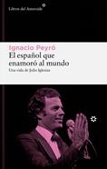 El español que enamoró al mundo | 9788419089861 | Peyro Jiménez, Ignacio | Llibreria Sendak