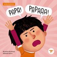 Papa! Papa! | 9788447955770 | Alcántara Sgarbi, Ricardo | Llibreria Sendak