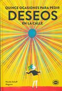 Quince ocasiones para pedir deseos en la calle | 9789874598868 | Schuff, Nicolás / Maguma | Librería Sendak