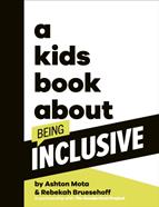 A Kids Book About Being Inclusive | 9780241656280 | Mota, Ashton/Bruesehoff, Rebekah | Llibreria Sendak
