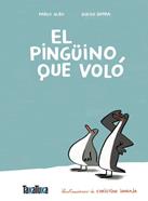 El pingüino que voló | 9791387718060 | Albo, Pablo/Dutra de Souza, Diego | Llibreria Sendak