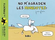 No m'agraden les moneiotes! | 9788418821486 | JUAN FELI SASTRE | Llibreria Sendak