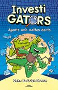 Els InvestiGators 1 - Agents amb moltes dents | 9788418915277 | Green, John Patrick | Librería Sendak
