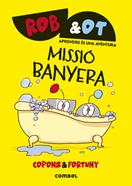 ROB&OT 3 - Missió banyera | 9788411582032 | Copons Ramon, Jaume | Llibreria Sendak