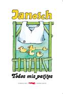 Todos mis patitos | 9788494164576 | Janosch | Librería Sendak