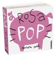 Rosa Pop | 9788411580243 | Petit, Aurore | Llibreria Sendak