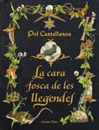 La cara fosca de les llegendes | 9788413896205 | Castellanos, Pol | Librería Sendak