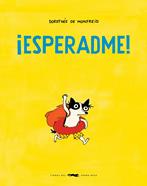 ¡Esperadme! | 9788412736595 | de Monfreid, Dorothée | Llibreria Sendak