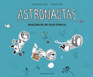 Astronautas. Bitácora de un viaje espacial | 9788412163629 | JUNG, CHANG-HOON / NOH, IN-KYUNG | Llibreria Sendak