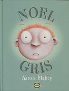 Noel gris | 9789874573643 | Blabey, Aaron | Librería Sendak