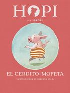 Hopi 5. El cerdito-mofeta | 9788424658465 | Badal, Josep Lluís | Llibreria Sendak