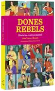 Dones rebels. Històries contra el silenci | 9788416698295 | TORRES,AINA | Llibreria Sendak