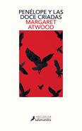 Penélope y las doce criadas | 9788498389883 | Atwood, Margaret | Llibreria Sendak