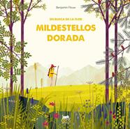 En busca de la flor Mildestellos dorada | 9788412103342 | Flouw, Benjamin | Llibreria Sendak
