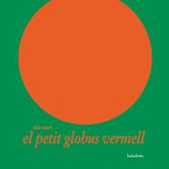 El petit globus vermell | 9788484645375 | MARI, IELA | Librería Sendak