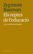 Els reptes de l'educació en la modernitat líquida | 9788494616341 | Bauman, Zygmunt | Librería Sendak