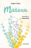 Mañana | 9788413431529 | Cobo Reinoso, Isabel | Llibreria Sendak