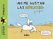 ¡No me gustan las jipilichis! | 9788418821479 | Feliu Sastre, Juan | Llibreria Sendak