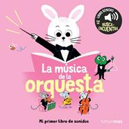 La música de la orquesta. Mi primer libro de sonidos | 9788408304562 | Roederer, Charlotte | Librería Sendak