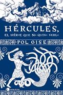 Hércules, el héroe que no quiso serlo | 9788419812063 | Gise, Pol | Llibreria Sendak