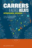 Carrers i altres relats | 9788419059123 | Dixon, Stephen | Librería Sendak