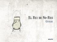 El Rei de No-Res | 9788412386998 | Guridi, Raúl / NIETO GURIDI, RAÚL | Librería Sendak
