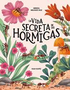 La vida secreta de las hormigas | 9791399026580 | Melguizo Ruiz, Nereida | Llibreria Sendak