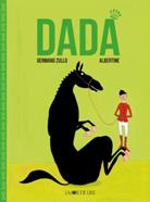 Dada | 9782889860142 | Zullo, Germano / Albertine | Llibreria Sendak