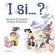 I si...? | 9788467951288 | Giovanni Di Gregorio, Enrique Fernández | Librería Sendak