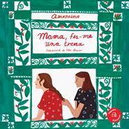 Mama, fes-me una trena | 9788417137885 | Amandina | Librería Sendak