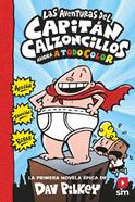 Capitán Calzoncillos 1 - Las aventuras del Capitán Calzoncillos (color) | 9788413187839 | Pilkey, Dav | Llibreria Sendak