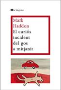 El curios incident del gos a mitjanit | 9788482649672 | HADDON , MARK | Librería Sendak