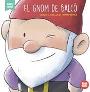 El gnom de balcó | 9788418288050 | Gallucci, Carlo Ermanno | Llibreria Sendak