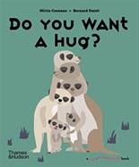 Do You Want a Hug? | 9780500653005 | Cosneau, Olivia / Duisit, Bernard | Librería Sendak