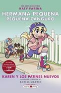 Hermana pequeña, pequeña canguro 2 - Karen y los patines nuevos | 9788418184949 | Farina, Katy | Llibreria Sendak