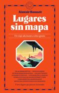 Lugares sin mapa | 9788417552671 | Bonnett, Alastair | Llibreria Sendak