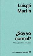 ¿Soy yo normal? | 9788433916594 | Martín, Luisgé | Librería Sendak