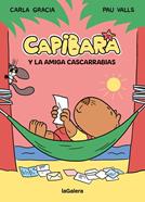 Capibara y la amiga cascarrabias | 9788424674434 | Gracia Mercadé, Carla | Librería Sendak