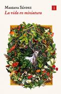 La vida en miniatura | 9788419581273 | Sández, Mariana | Librería Sendak