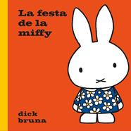 La festa de la Miffy | 9788412368567 | Bruna, Dick | Librería Sendak
