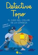 El Detective Topo y el collar de la condesa | 9788410158177 | Pintonato, Camilla | Llibreria Sendak