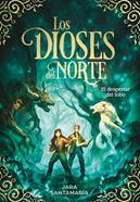 Los Dioses del Norte 5. El despertar del lobo | 9788419910332 | Santamaría, Jara | Llibreria Sendak