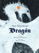Dragón | 9788494773556 | Bradbury, Ray | Llibreria Sendak