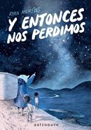 Y entonces nos perdimos (tapa blanda) | 9788467985214 | ANDREWS, RYAN | Llibreria Sendak