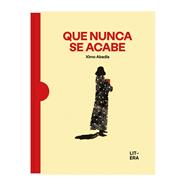Que nunca se acabe | 9788412683578 | Abadía, Ximo | Llibreria Sendak