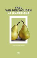 La guardiana | 9788419960351 | Van der Wouden, Yael | Librería Sendak