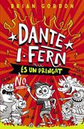Dante I. Fern no és un pringat | 9788448967260 | Gordon, Brian | Llibreria Sendak